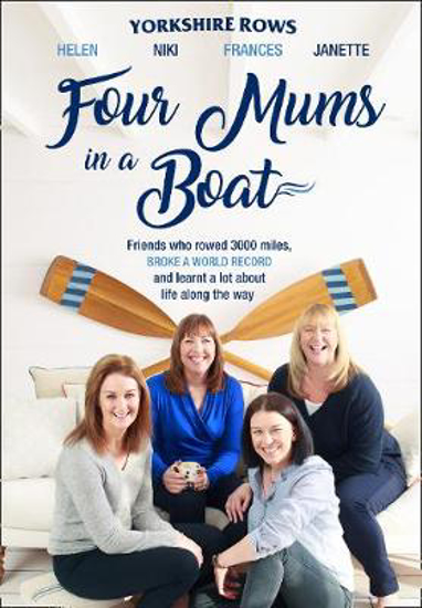 Picture of Yorkshire Rows: Four Mums In A Boat TRADE PB