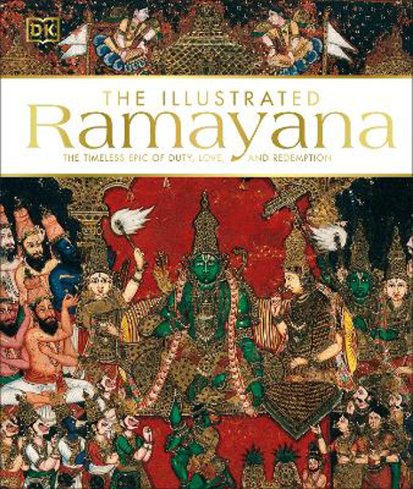 Picture of The Illustrated Ramayana: The Timeless Epic of Duty, Love, and Redemption