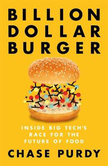Picture of Billion Dollar Burger: Inside Big Tech's Race for the Future of Food