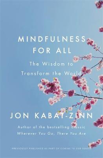 Picture of Mindfulness for All: The Wisdom to Transform the World