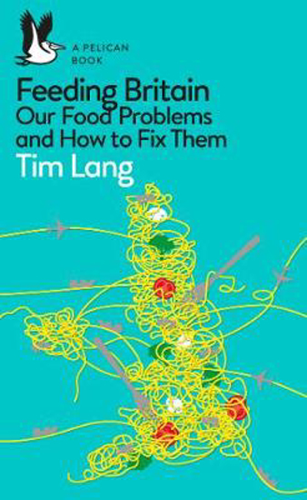 Picture of Feeding Britain: Our Food Problems and How to Fix Them