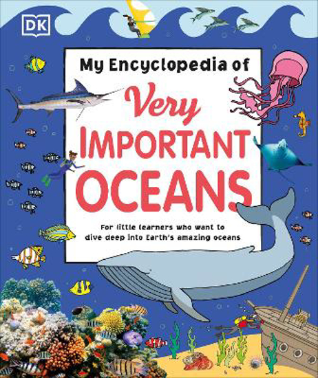 Picture of My Encyclopedia of Very Important Oceans