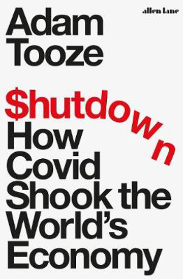Picture of Shutdown: How Covid Shook the World's Economy