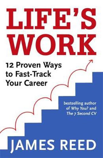 Picture of Life's Work: 12 Proven Ways to Fast-Track Your Career