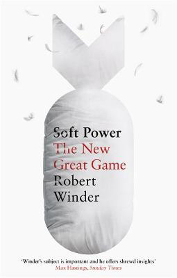 Picture of Soft Power: The New Great Game
