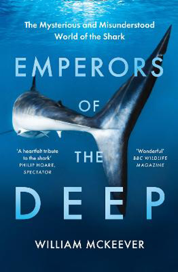 Picture of Emperors of the Deep: The Mysterious and Misunderstood World of the Shark