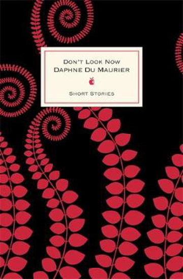 Picture of Don't Look Now And Other Stories