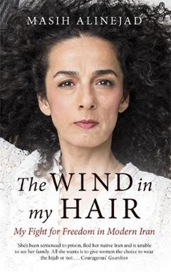 Picture of The Wind in My Hair: My Fight for Freedom in Modern Iran