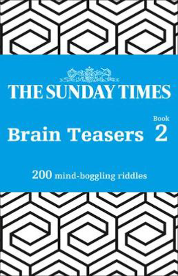 Picture of The Sunday Times Brain Teasers Book 2: 200 mind-boggling riddles (The Sunday Times Puzzle Books)