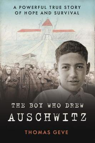 Picture of The Boy Who Drew Auschwitz: A Powerful True Story of Hope and Survival
