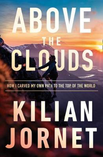 Picture of Above the Clouds: How I Carved My Own Path to the Top of the World