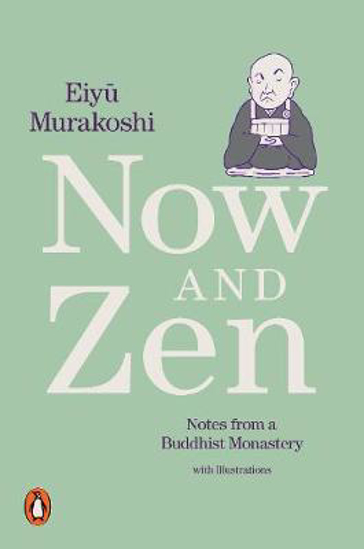 Picture of Now and Zen: Notes from a Buddhist Monastery: with Illustrations