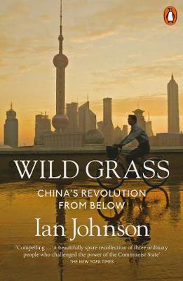 Picture of Wild Grass: China's Revolution from Below