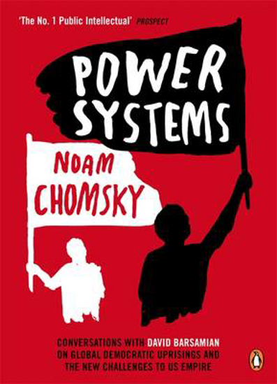 Picture of Power Systems: Conversations with David Barsamian on Global Democratic Uprisings and the New Challenges to U.S. Empire