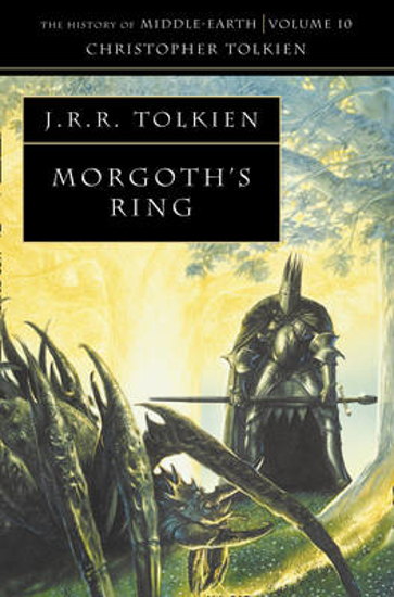 Picture of Morgoth's Ring (The History of Middle-earth, Book 10)