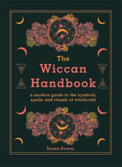 Picture of The Wiccan Handbook: A Modern Guide to the Symbols, Spells and Rituals of Witchcraft