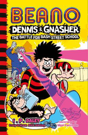Picture of Beano Dennis & Gnasher: Battle for Bash Street School (Beano Fiction)