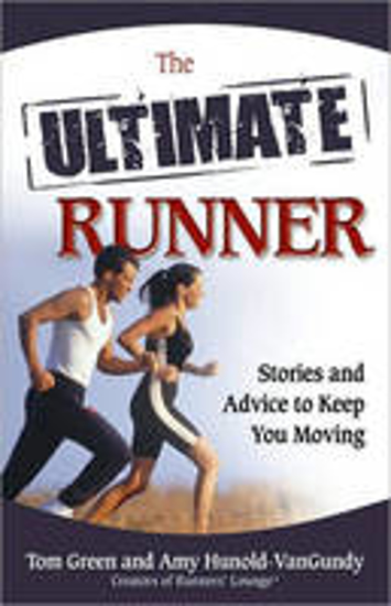 Picture of The Ultimate Runner: Stories and Advice to Keep You Moving