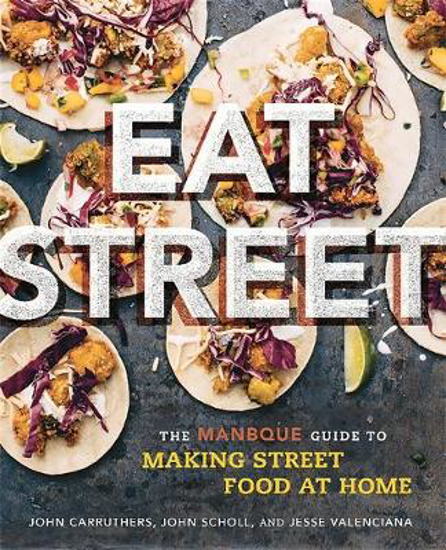 Picture of Eat Street: The ManBQue Guide to Making Street Food at Home