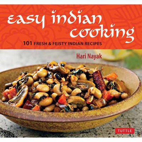 Picture of Easy Indian Cooking: 101 Fresh & Feisty Indian Recipes