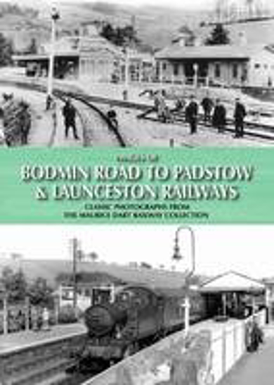 Picture of Images of Bodmin Road to Padstow & Launceston Railways