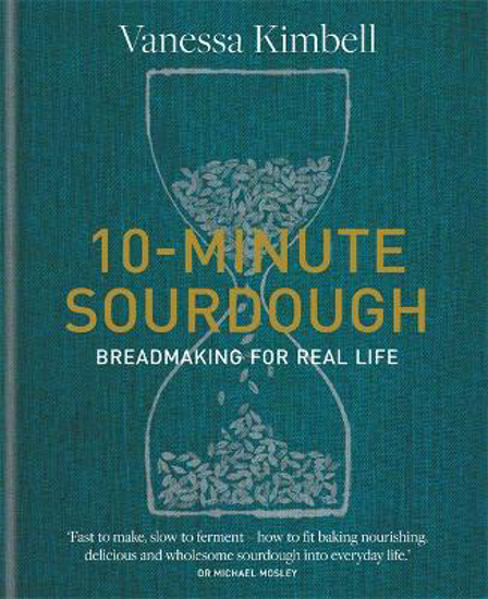 Picture of 10-Minute Sourdough: Breadmaking for Real Life