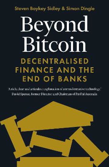 Picture of Beyond Bitcoin: Decentralised Finance and the End of Banks