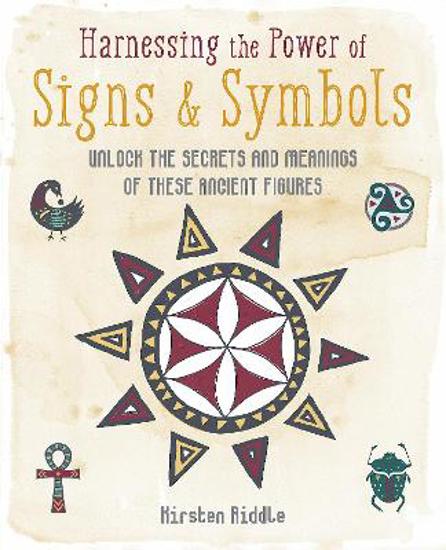 Picture of Harnessing the Power of Signs & Symbols: Unlock the Secrets and Meanings of These Ancient Figures