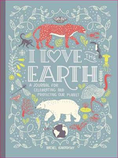Picture of I Love the Earth: A Journal for Celebrating and Protecting Our Planet
