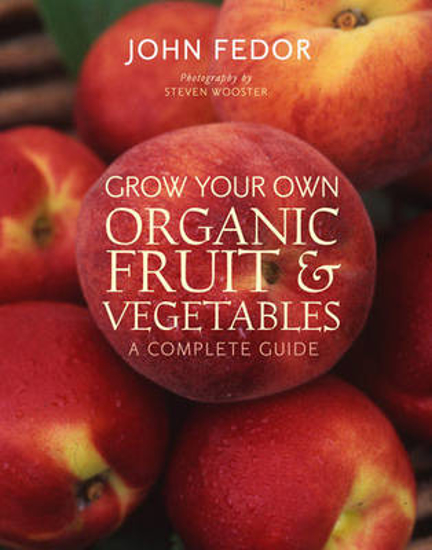 Picture of Grow Your Own Organic Fruit and Vegetables