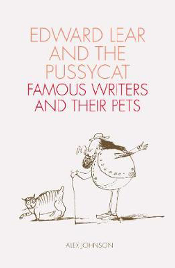 Picture of Edward Lear and the Pussycat: Famous Writers and Their Pets