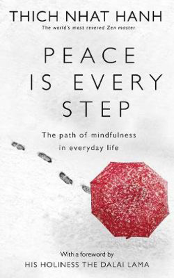 Picture of Peace Is Every Step: The Path of Mindfulness in Everyday Life