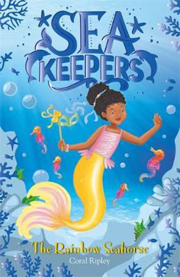 Picture of Sea Keepers: The Rainbow Seahorse: Book 7