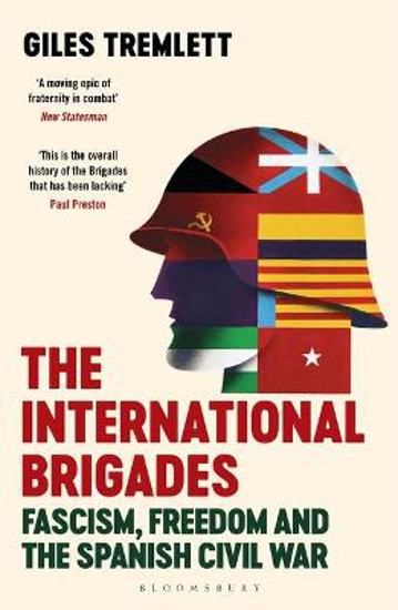 Picture of The International Brigades: Fascism, Freedom and the Spanish Civil War