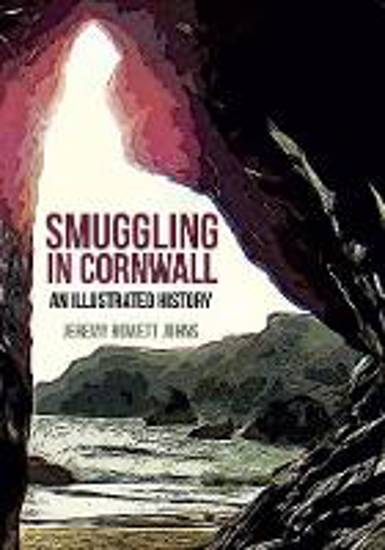 Picture of Smuggling in Cornwall: An Illustrated History