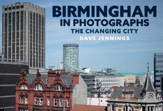 Picture of Birmingham in Photographs: The Changing City