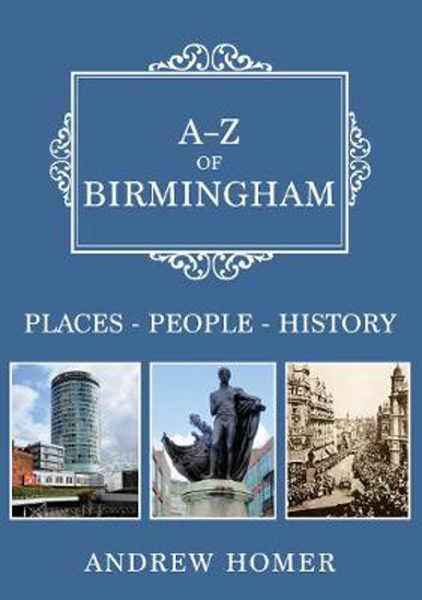 Picture of A-Z of Birmingham: Places-People-History