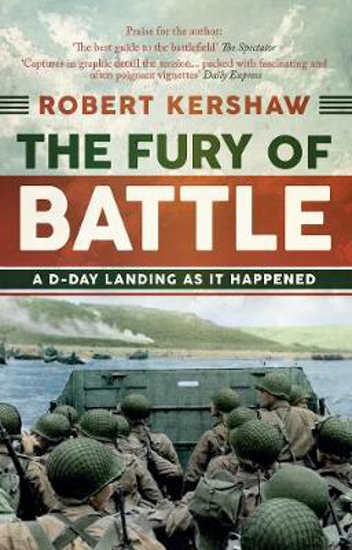 Picture of The Fury of Battle: A D-Day Landing As It Happened