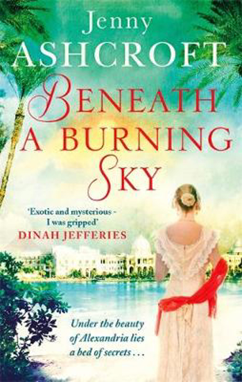 Picture of Beneath a Burning Sky: A gripping and mysterious historical love story
