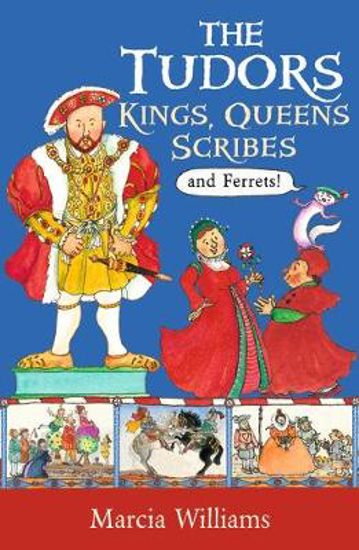 Picture of The Tudors: Kings, Queens, Scribes and Ferrets!