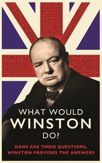 Picture of What Would Winston Do?: Dads ask their questions, Winston provides the answers: THE PERFECT GIFT FOR DADS THIS CHRISTMAS