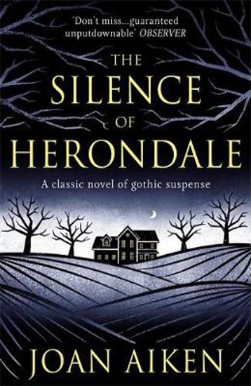 Picture of The Silence of Herondale: A missing child, a deserted house, and the secrets that connect them