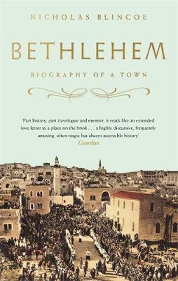 Picture of Bethlehem: Biography of a Town