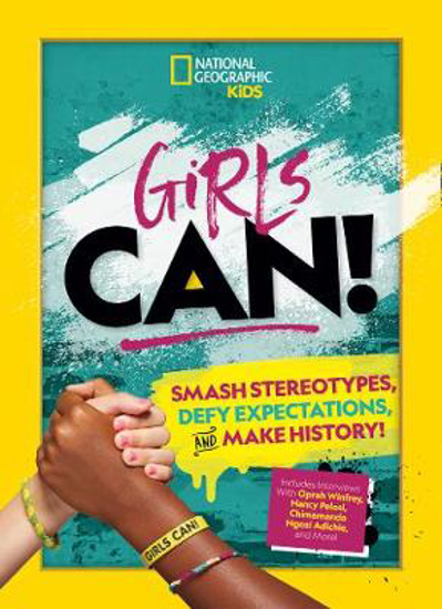 Picture of Girls Can!: Smash Stereotypes, Defy Expectations, and Make History!