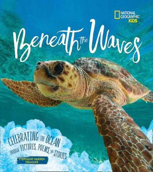 Picture of Beneath the Waves: Celebrating the Ocean Through Pictures, Poems, and Stories