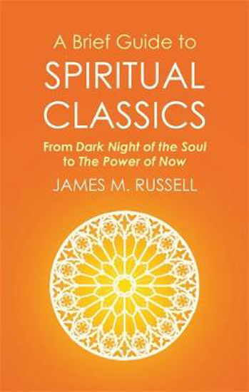 Picture of A Brief Guide to Spiritual Classics: From Dark Night of the Soul to The Power of Now