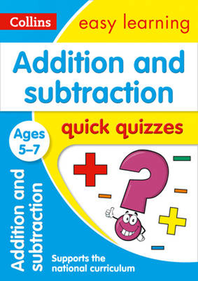 Picture of Addition & Subtraction Quick Quizzes Ages 5-7: Ideal for home learning (Collins Easy Learning KS1)