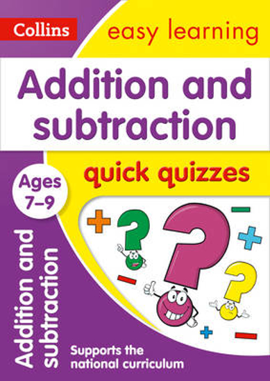 Picture of Addition & Subtraction Quick Quizzes Ages 7-9: Ideal for home learning (Collins Easy Learning KS2)