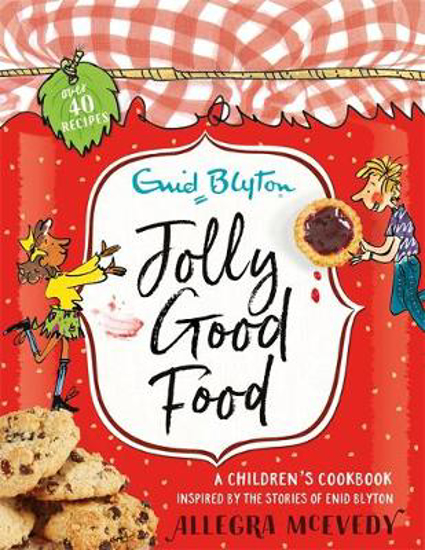 Picture of Jolly Good Food: A children's cookbook inspired by the stories of Enid Blyton