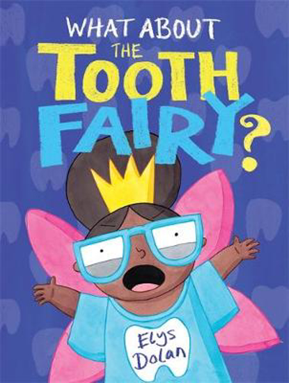 Picture of What About The Tooth Fairy?